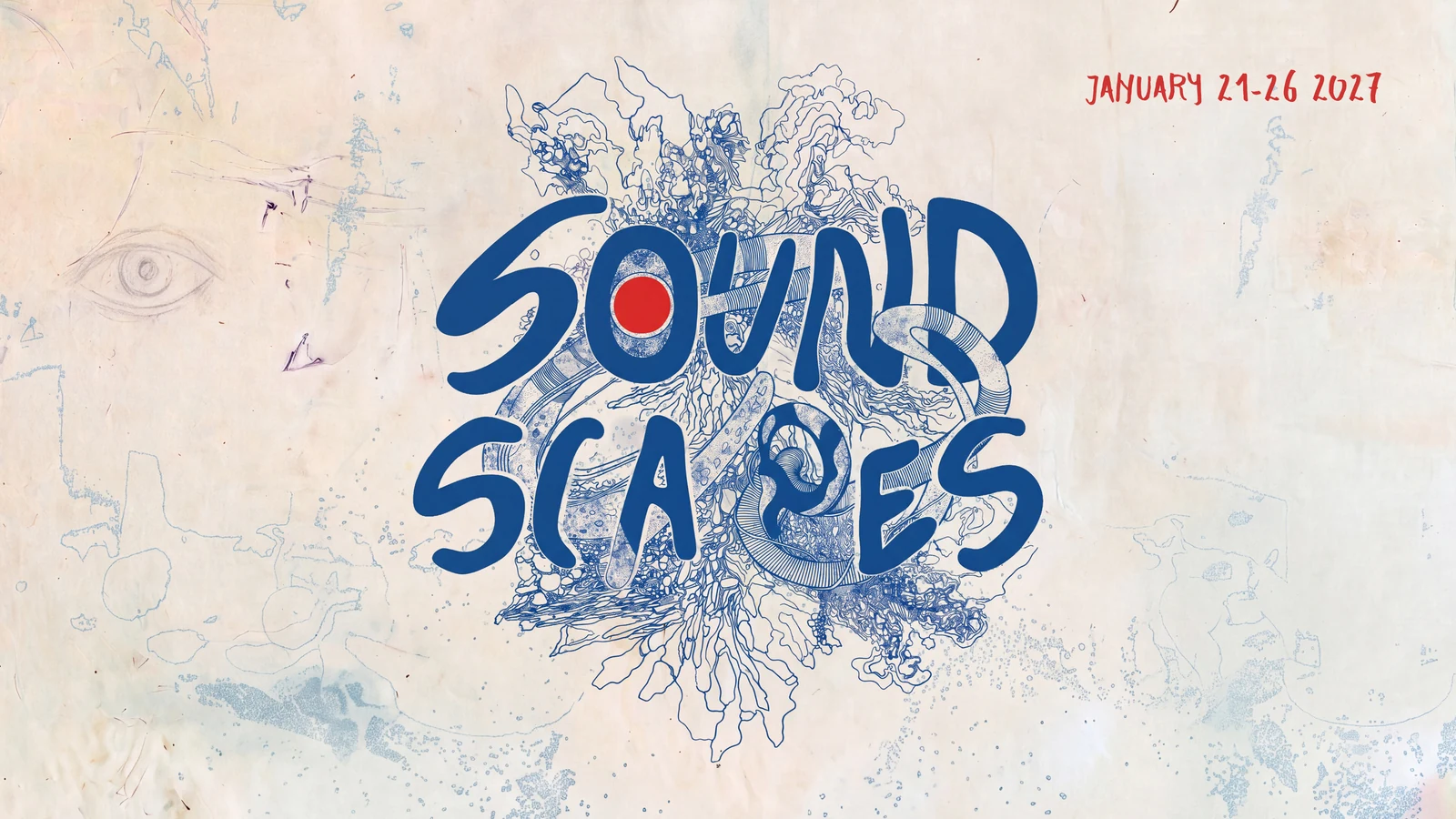 Soundscapes key visual: the hand-lettered wordmark over a blue ballpoint drawing, with January 21-26 2027 in red